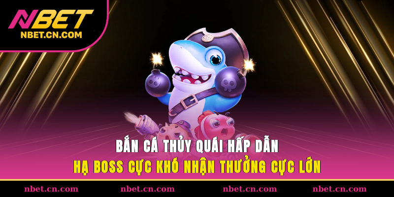 bắn cá thủy quái