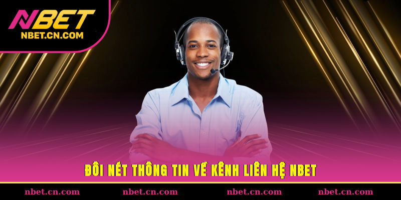 Đôi nét thông tin về kênh liên hệ NBET