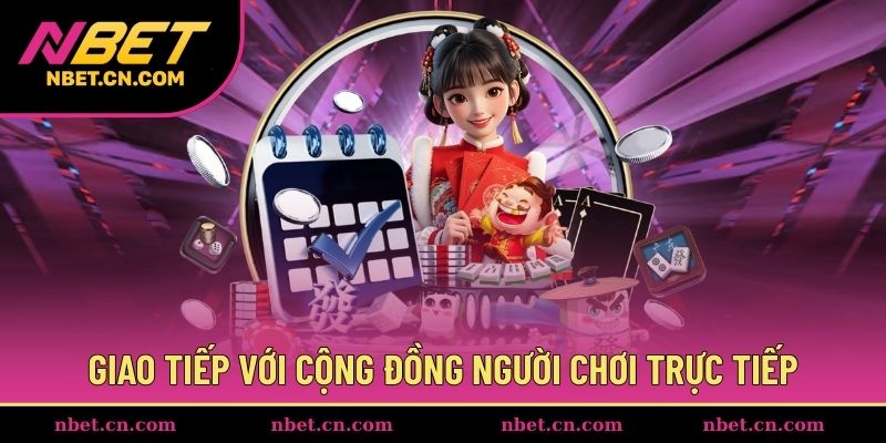 Giao tiếp với cộng đồng người chơi trực tiếp