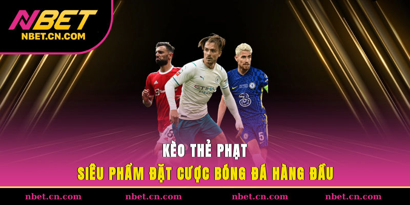 Kèo thẻ phạt