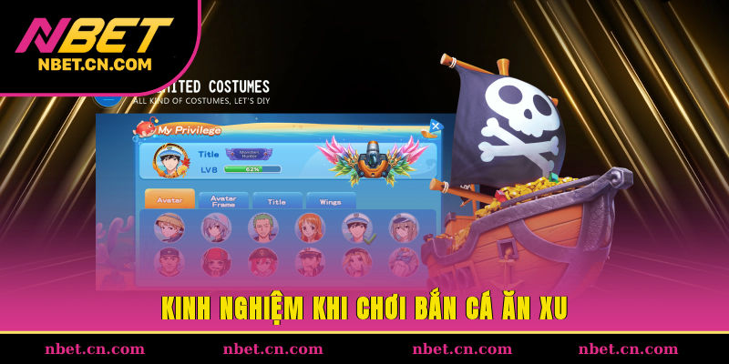 Kinh nghiệm khi chơi bắn cá ăn xu