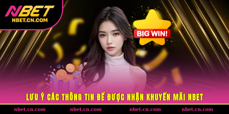 Lưu ý các thông tin để được nhận khuyến mãi NBET