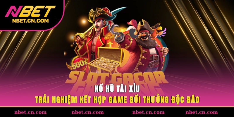 Nổ hũ tài xỉu