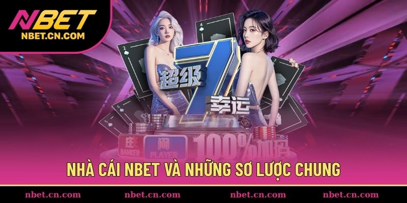 Sơ lược các thông tin đáng biết về NBET