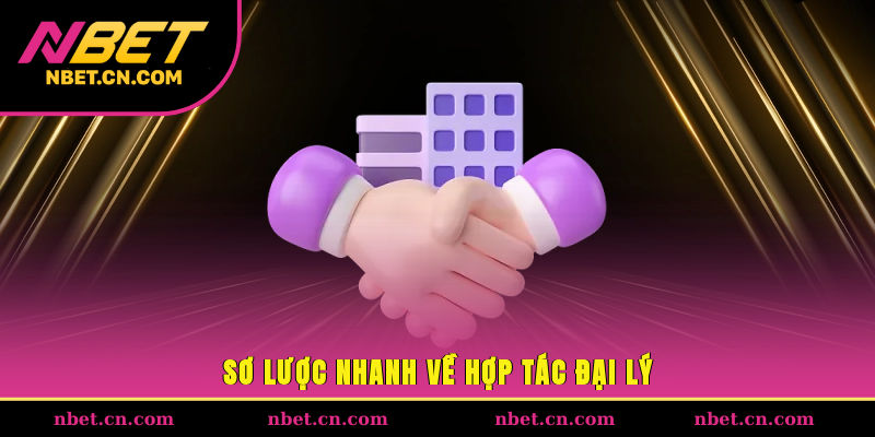 Sơ lược nhanh về hợp tác đại lý